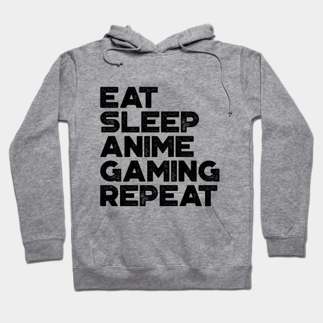 Eat Sleep Anime Gaming Repeat Funny Vintage Retro Hoodie by truffela